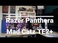 Razer Panthera Vs Mad Catz TE2+ Unboxings
