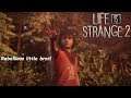 Rebellious Little Daniel! | Life is Srange 2 Episode 3 Part 1
