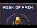 Risk Of Rain - Incredibly Hard, but Fun to Play