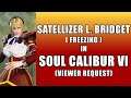 Satellizer L. Bridget from Freezing in Soul Calibur 6 - VIEWER REQUEST