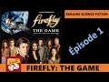 Semaine thématique Science-Fiction - Firefly - Épisode 1