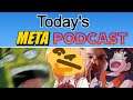 Today's META Podcast Season 2: LET'S TRIGGER EVERYONE!