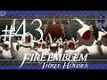 War Declared - Fire Emblem Three Houses - [Blue Lions - Hard Mode] #43