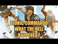 What The Hell Happened To Bionic Commando?