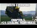#24 Stealing from Mules, Death Stranding by Hideo Kojima, PS4PRO, gameplay, playthrough