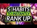 5 Ways to RANK UP INSTANTLY on ANY Champion - Challenger Habits You Need to Know - LoL Guide