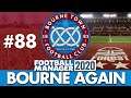 BOURNE TOWN FM20 | Part 88 | THIRD ANNUAL FA CUP RUN | Football Manager 2020