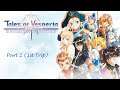 Diving Into the Streams of: Tales of Vesperia Part 2 (1st Trip)