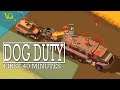 Dog Duty: First 40 Minutes of Gameplay | No Commentary