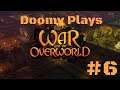 Doomy Plays: War for the Overworld | Episode 6 (Rhakos' Realm - Behind Enemy Lines)