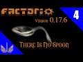 Factorio - There is no Spoon - 0.17.6 - Episode 4