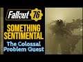 Fallout 76 - Something Sentimental -  A Colossal Problem Quest