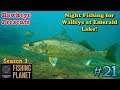 Fishing Planet | #21 - S3 | Night Fishing for Walleye at Emerald Lake!