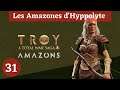 (FR) Total War Troy : Les Amazones d'Hyppolyte 31
