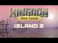 Kingdom: New Lands - Second Island