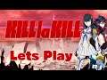Let's Play Kill la Kill -IF (Part 1) - Not the Honnouji Academy You Remember