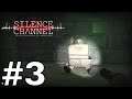 Let's Play Silence Channel Part 3 Hush