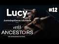กำเนิด "Lucy" กับการเดินทางครั้งใหม่ | EP.12 | Ancestors: The Humankind Odyssey