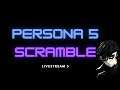 Persona 5: Scramble - Livestream 5 upload