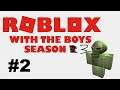 Roblox With The Boys SEASON 3 #2
