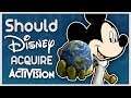 Should Disney ACQUIRE Activision?