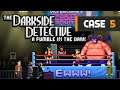 The Darkside Detective: A Fumble In The Dark - Case 5 Full Gameplay
