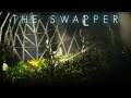 The Swapper | Part 2 | Something Terrible Happened Here