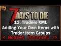 Trader Item Groups with XPath - 7 Days to Die XML Modding Tutorial for Beginners - Episode 13