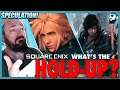 What could be holding up the works at Square-Enix on the Final Fantasy side of things? Speculation!