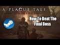 A Plague Tale: How To Beat The Final Boss (SPOILERS)