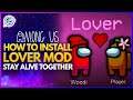 Among Us Lover Mod v2020.12.9s | How to Install love couple Mod Among Us - LOVER Role in Among Us