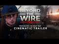 Beyond The Wire - The Great War - Cinematic Trailer