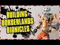 Building Borderlands Bionicles | 25 Days of Borderlands Day 12
