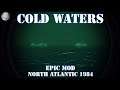 Cold Waters - Epic Mod - North Atlantic 1984 #2