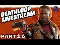 DEATHLOOP PS5 Walkthrough Gameplay Part 16 - (PlayStation 5 FULL GAME)