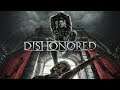 Dishonored "Затопленный квартал" #5