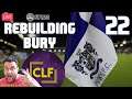 FIFA 20 BURY CAREER MODE! Episode 22 | SEASON 3 | Road To Glory | Youth Academy Challenge