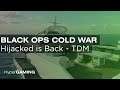 HIJACKED IS BACK - Black Ops Cold War - TDM on Hijacked (Season 4 Gameplay)