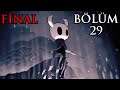 Hollow Knight [-Türkçe- Altyazılı-] Bölüm 29 FİNAL - Oyuk Şövalye