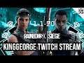 KingGeorge Rainbow Six Twitch Stream 1-1-20