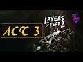 Layers Of Fear 2 ACT 3 Bloody Roots | Horror PC Gameplay Walkthrough | 2560x1440p 60FPS