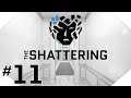 Let's Play 🧩 The Shattering #11 - [Blind/German/English]