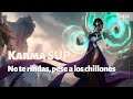 LoL | Karma SUP | No te rindas, pese a los chillones 10.25