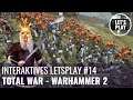 LP Warhammer 2 - Folge 14 (Interaktives Letsplay mit Jörg Langer, GERMAN)