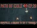 Path of Exile - Hopefully, a Reason to Try It Yourself - Ep 29