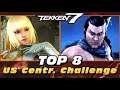 Tekken 7 - US Central Challenge - TOP 8 feat. Trojan, Shadow 20z, Mazen, DieLit Wave