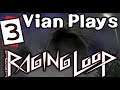 Vian Plays! Raging Loop, Part 3: Chapter 2
