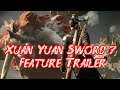Xuan Yuan Sword 7 - Feature Trailer #3 | PS5/PS4/XBOX series x/s PC Ultra HD 4k