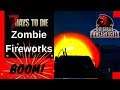 Zombie Fireworks 7 Days To Die Alpha 18