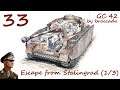 33 | Escape from Stalingrad (1/3) | GC42 - Panzer Corps